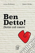 Ben Detto! Detto col cuore