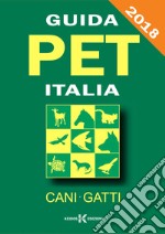 Guida pet Italia. Cani, gatti libro