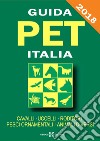 Guida pet Italia. Cavalli, uccelli, roditori, pesci ornamentali, animali diversi libro di Iovannitti Bruno
