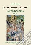 Quando si cantava «Giovinezza». Stampa locale, organizzazione e azione politica del fascismo a Vercelli. 1922-1943 libro