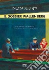 Il dossier Wallenberg libro