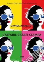 L'affaire Casati Stampa libro