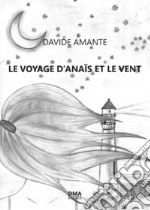 Le voyage d'Anais et le vent libro