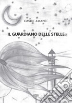 Il guardiano delle stelle. Il viaggio di Anais insieme al vento libro