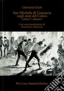 San Michele di Ganzaria negli anni del colera 1836 37 1866 67