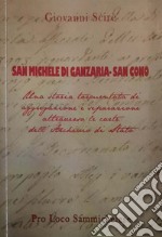 San Michele di Ganzaria-San Cono. Una storia tormentata di aggregazione e separazione attraverso le carte dell'Archivio di Stato libro