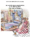 Il letto della Baciocca e altre storie. Una girata in Toscana libro