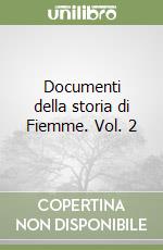 Documenti della storia di Fiemme. Vol. 2