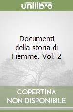 Documenti della storia di Fiemme. Vol. 2 libro