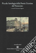 Piccola antologia della poesia triestina del Novecento libro