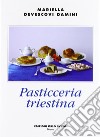 Pasticceria triestina libro