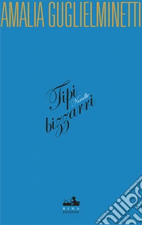 Tipi bizzarri