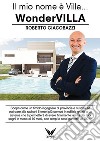 Il mio nome è Villa... WonderVilla libro