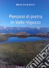 Percorsi di pietra in Valle Vigezzo libro