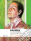 Figures. Calusca in Camemi's contemporary art collection. Ediz. italiana e inglese libro