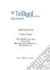 Il volto di Cristo. Dalla scuola francescana della «Media Aetas» alla contemporanea riflessione di T. de Chardin. Vol. 6: Teilhard aujourd'ui. Quaderno libro