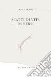 Scatti di vita in versi libro