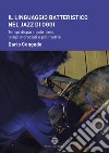 Il linguaggio batteristico nel jazz moderno. Tempi dispari, poliritmie, tempi incrociati e polimetrie libro