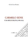 Carmelo Bene. Una bibliografia (1959-2018) libro