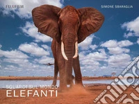 Sguardi sul mondo: elefanti. Ediz. illustrata libro