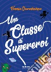 Una classe di supereroi libro