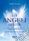 Gli angeli di luce libro