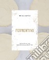 Fermentino. Ediz. francese libro di Pagnani Michela