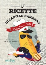 Le ricette di Capitan Bananas libro