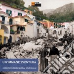 Un'immane sventura. L'alluvione di Cetara del 24 ottobre 1910 libro