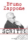 Scritti libro di Zappone Bruno