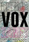 Ultima *Vox Zanet libro di Di Dio Tommaso Nibali Giuseppe Scaramella Damiano