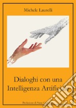 Dialoghi con un'Intelligenza Artificiale