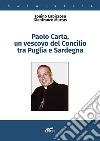 Paolo Carta, un vescovo del Concilio tra Puglia e Sardegna libro