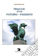 Tracce di un futuro-passato