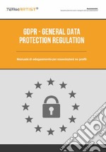 GDPR. General data protection regulation. Manuale di adeguamento per associazioni no profit. Con DVD video libro