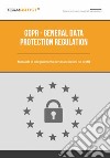GDPR. General data protection regulation. Manuale di adeguamento per associazioni no profit. Con DVD video libro