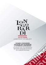 Longobardi in vetrina. Scambi e condivisioni tra musei per valorizzare il patrimonio Longobardo-Lombards in the limelight. Exchange and collaboration between museums to focus on lombard heritage