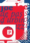 Joe. De Pas, D'Urbino, Lomazzi. Ediz. italiana e inglese libro