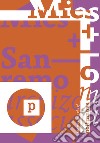 Mies+Sanremo. Archizoom Associati. Ediz. italiana e inglese libro di D'Angelo D. (cur.) Trincherini E. (cur.)