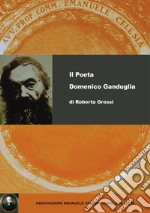 Il poeta Domenico Ganduglia libro