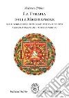 La terapia della meditazione. Dalle origini della pratica meditativa buddhista alle sue applicazioni in ambito clinico libro