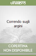 Correndo sugli argini