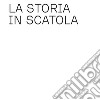 La storia in scatola libro