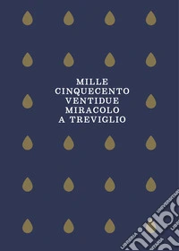1522 miracolo a Treviglio libro
