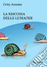 La riscossa delle lumache libro