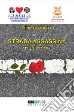 Strada assassina. Sette storie vere