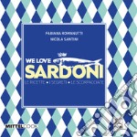 We love sardoni. Le ricette. I segreti. Le scorpacciate