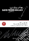 David Foster Wallace come esperienza filosofica libro