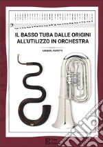 Il basso tuba dalle origini all'utilizzo in orchestra