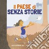 Il paese di senza storie libro di Vitone Ilaria